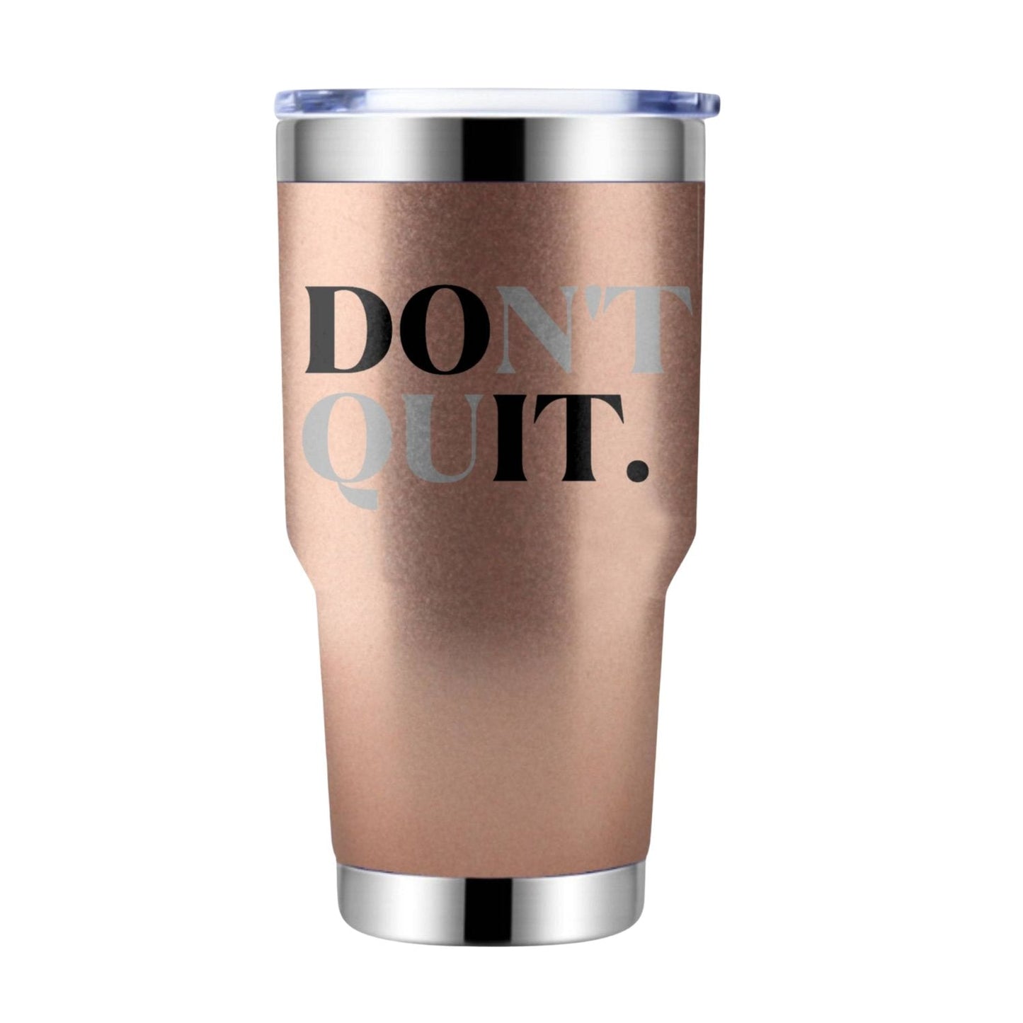 "Don't Quit" 30oz Insulated Tumbler – Large Motivational Gift for Family Carers