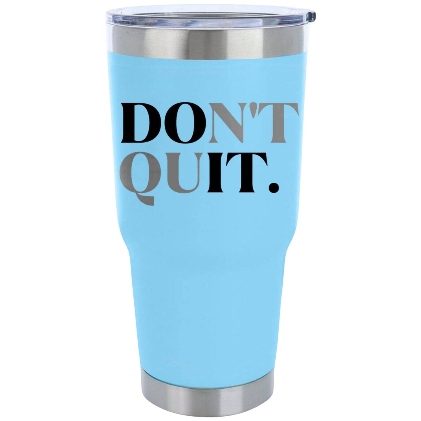 "Don't Quit" 30oz Insulated Tumbler – Large Motivational Gift for Family Carers