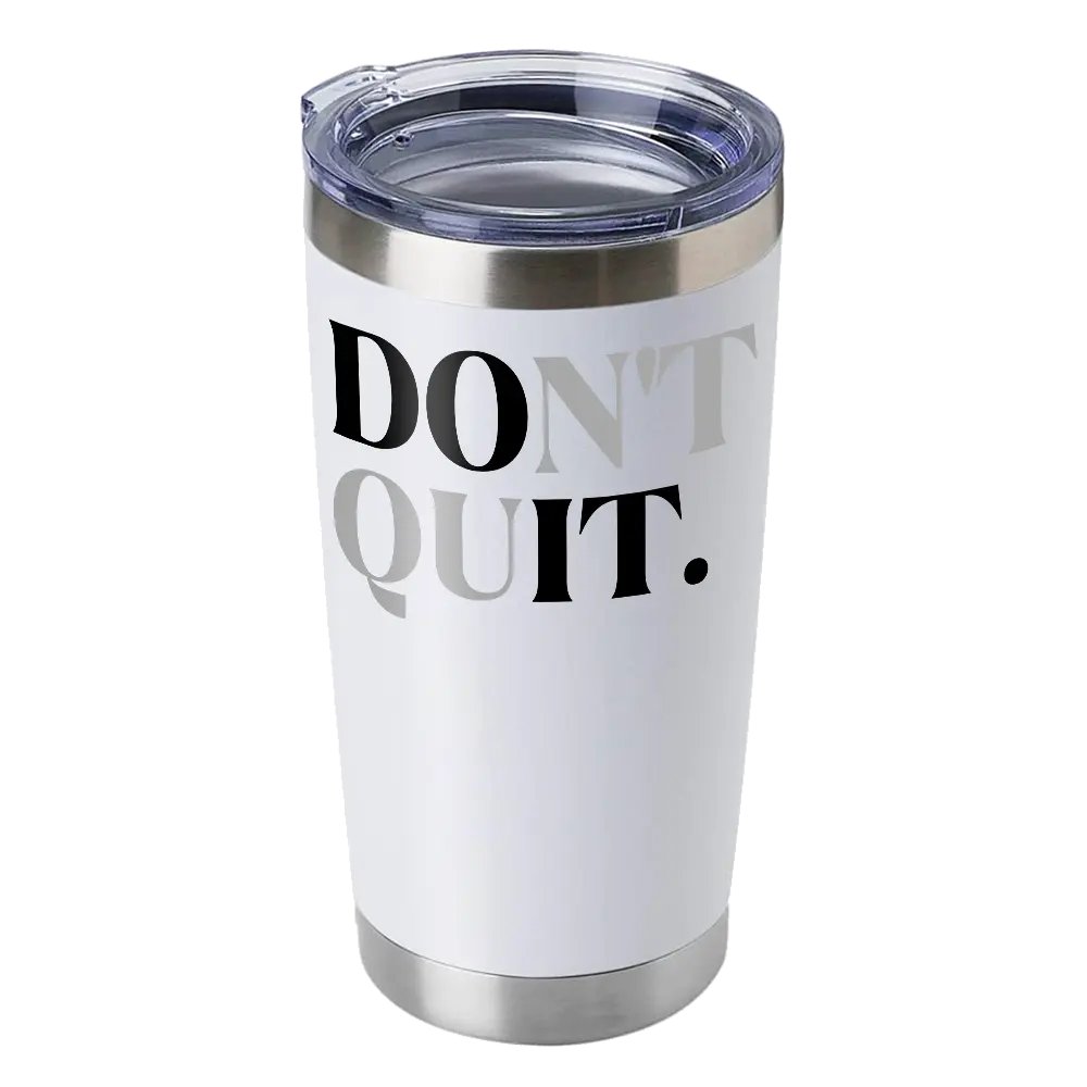 "Don't Quit" 20oz Insulated Tumbler – Motivational Gift for Family Carers