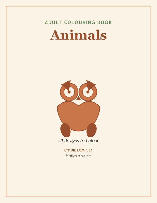 Adult Colouring Book: Animals — Paperback & Digital - FamilyCarers.store