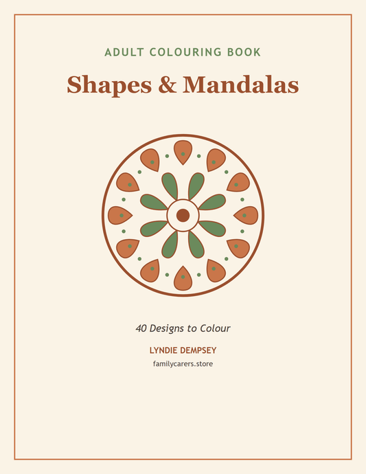 Adult Colouring Book: Shapes & Mandalas — Paperback & Digital - FamilyCarers.store