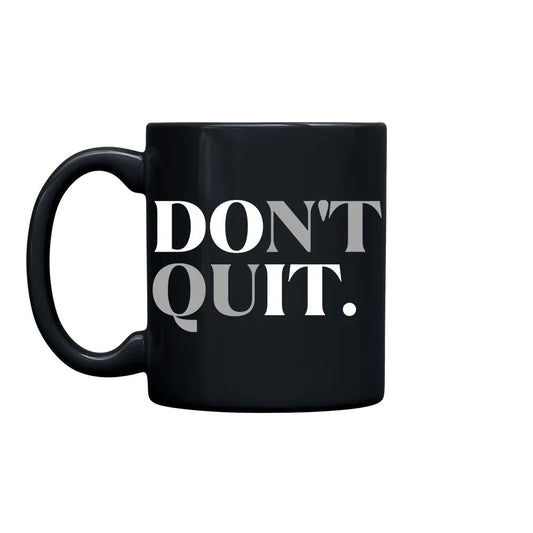 "Don't Quit" Motivational Ceramic Mug – A Thoughtful Gift for Carers (11oz)