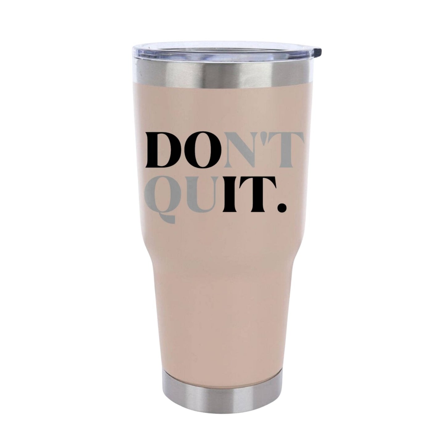 "Don't Quit" 30oz Insulated Tumbler – Large Motivational Gift for Family Carers