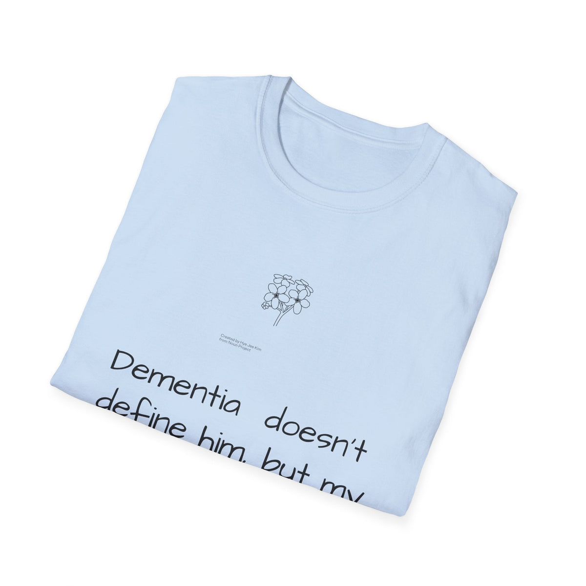 Caregiver T-Shirt — "Dementia doesn't define him, but my love for him does" Support Tee - FamilyCarers.store