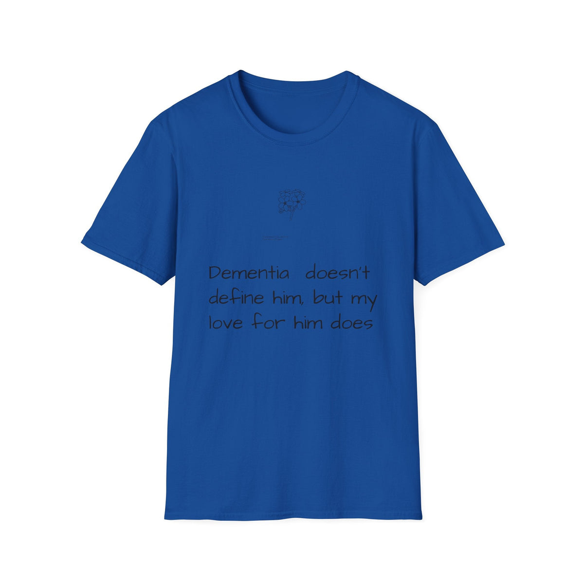 Caregiver T-Shirt — "Dementia doesn't define him, but my love for him does" Support Tee - FamilyCarers.store