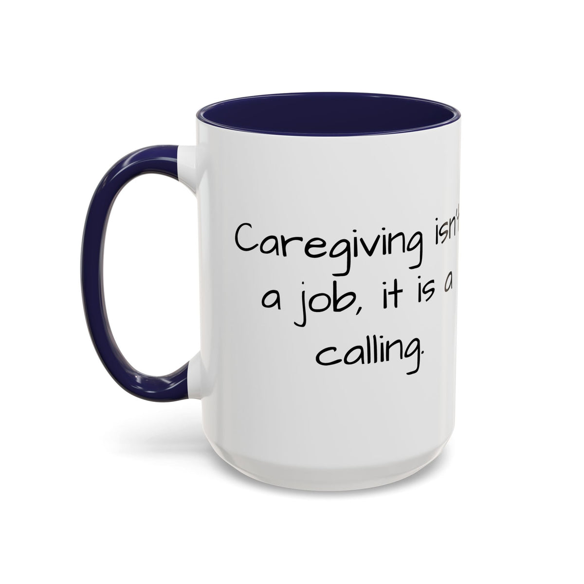 Caregiving isn't a job. it's a calling mug. - FamilyCarers.store