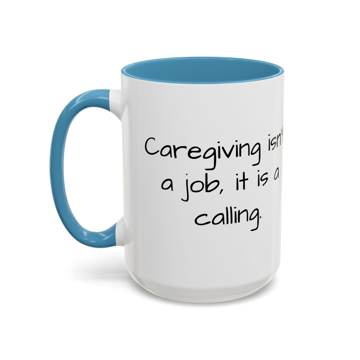 Caregiving isn't a job. it's a calling mug. - FamilyCarers.store