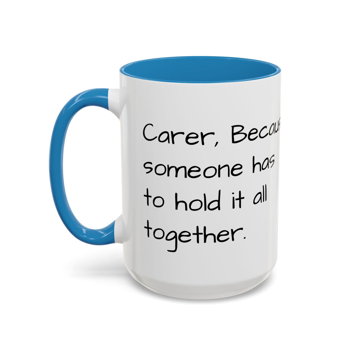 Carer, Because someone has to hold it all together. - FamilyCarers.store
