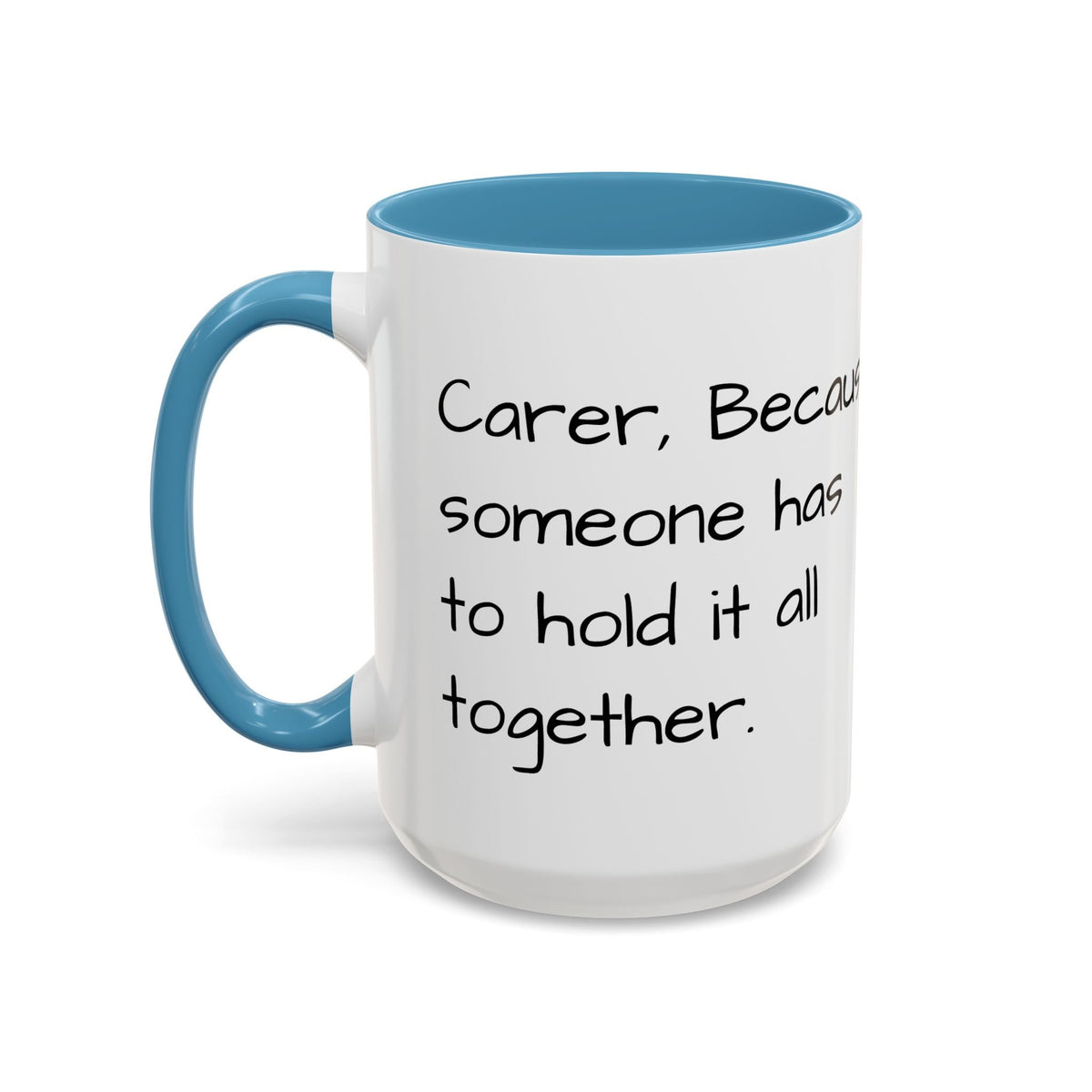 Carer, Because someone has to hold it all together. - FamilyCarers.store