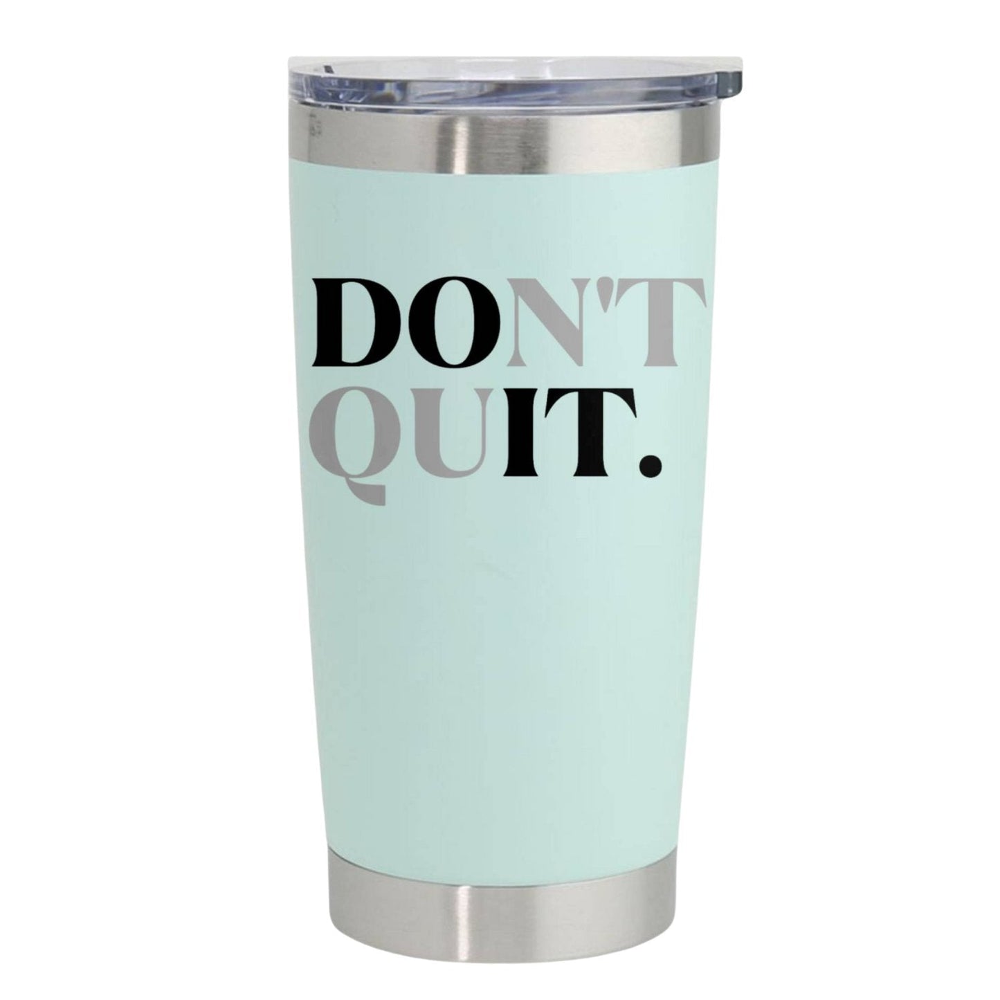 "Don't Quit" 20oz Insulated Tumbler – Motivational Gift for Family Carers