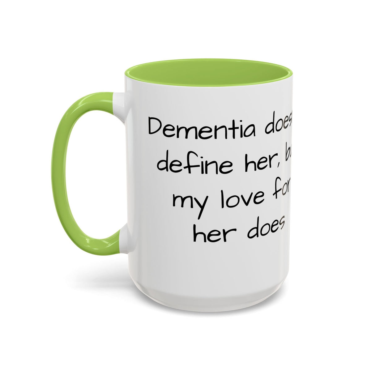 Dementia doesn't define her, but my love her does. - FamilyCarers.store
