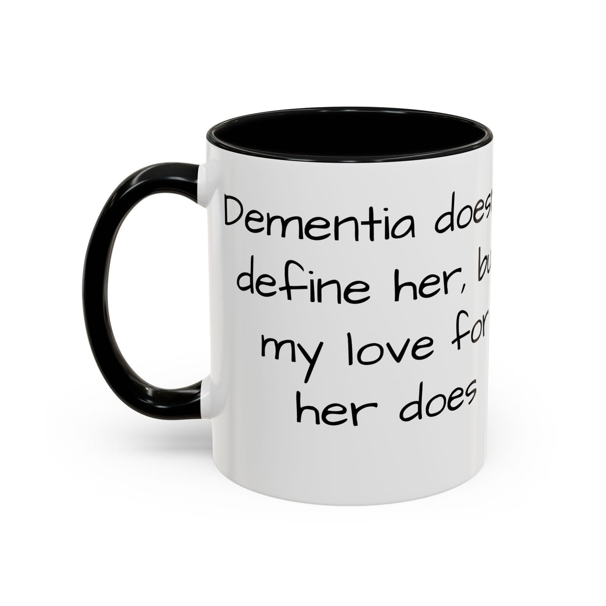 Dementia doesn't define her, but my love her does. - FamilyCarers.store