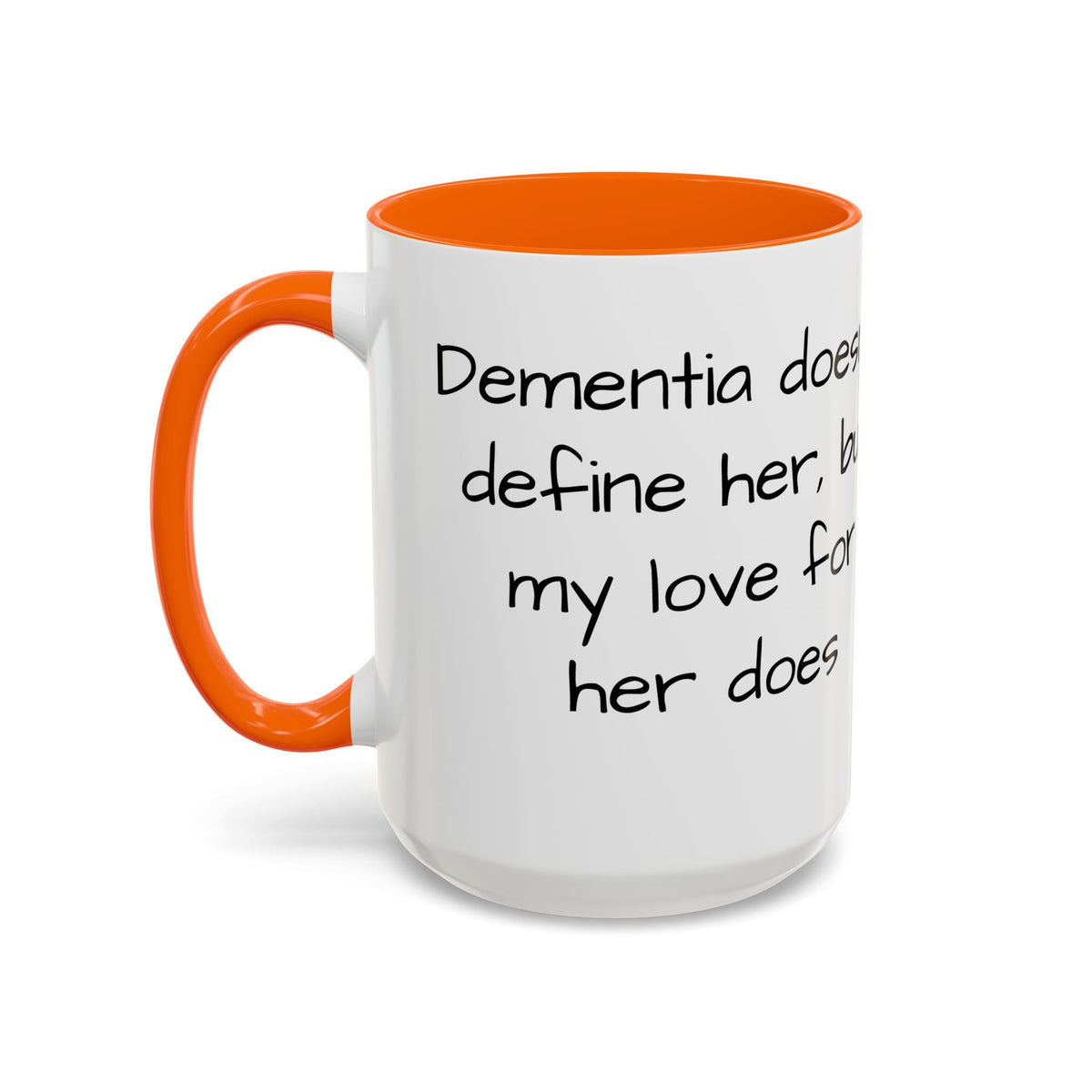 Dementia doesn't define her, but my love her does. - FamilyCarers.store