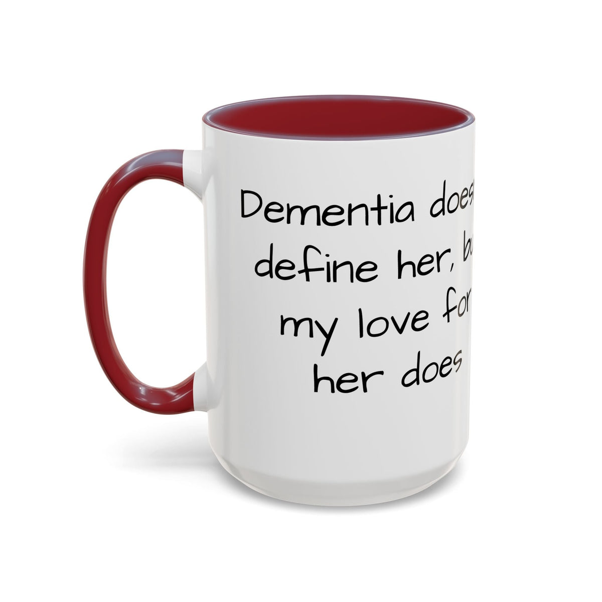 Dementia doesn't define her, but my love her does. - FamilyCarers.store