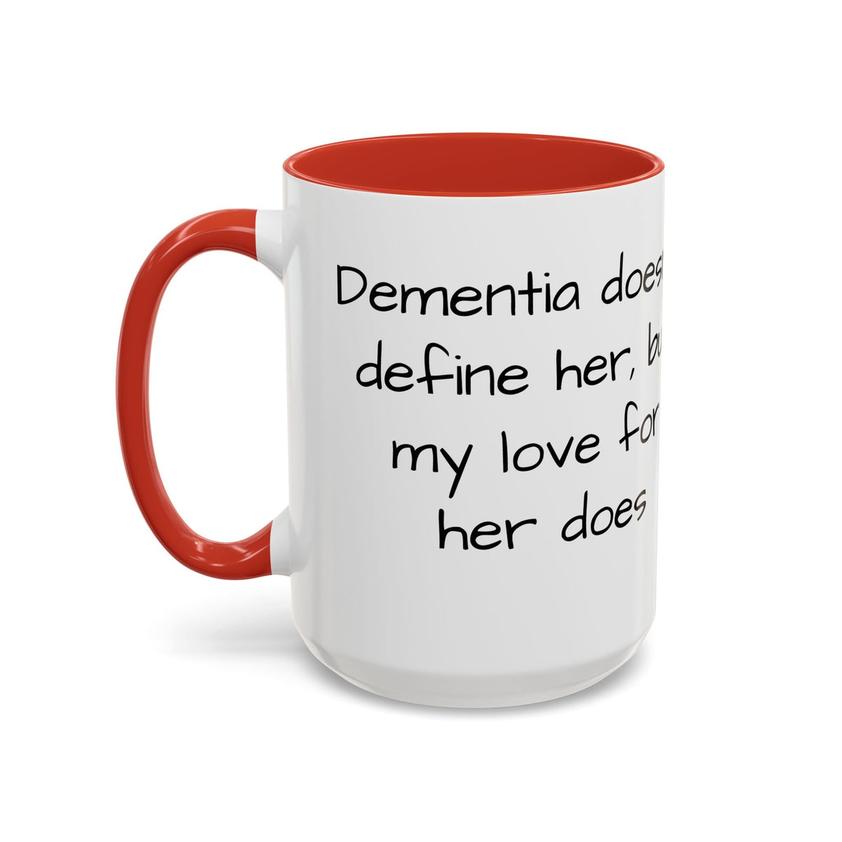 Dementia doesn't define her, but my love her does. - FamilyCarers.store