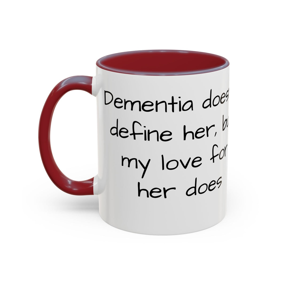 Dementia doesn't define her, but my love her does. - FamilyCarers.store