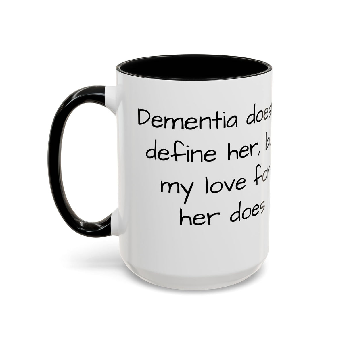 Dementia doesn't define her, but my love her does. - FamilyCarers.store