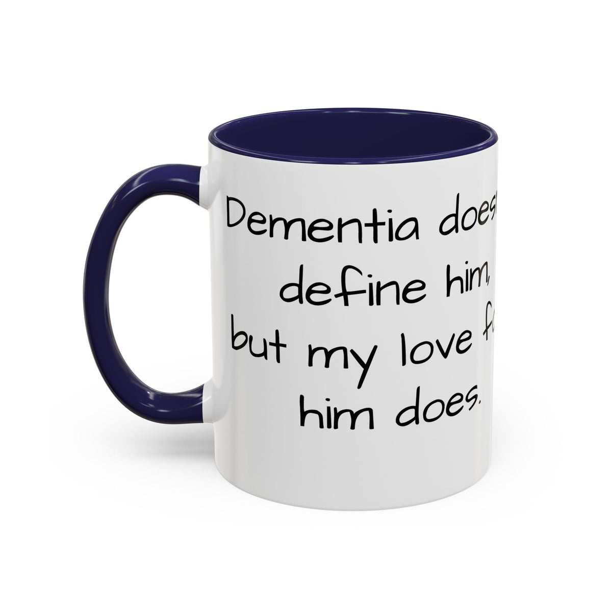 Dementia doesn't define him, but my love for him does. - FamilyCarers.store