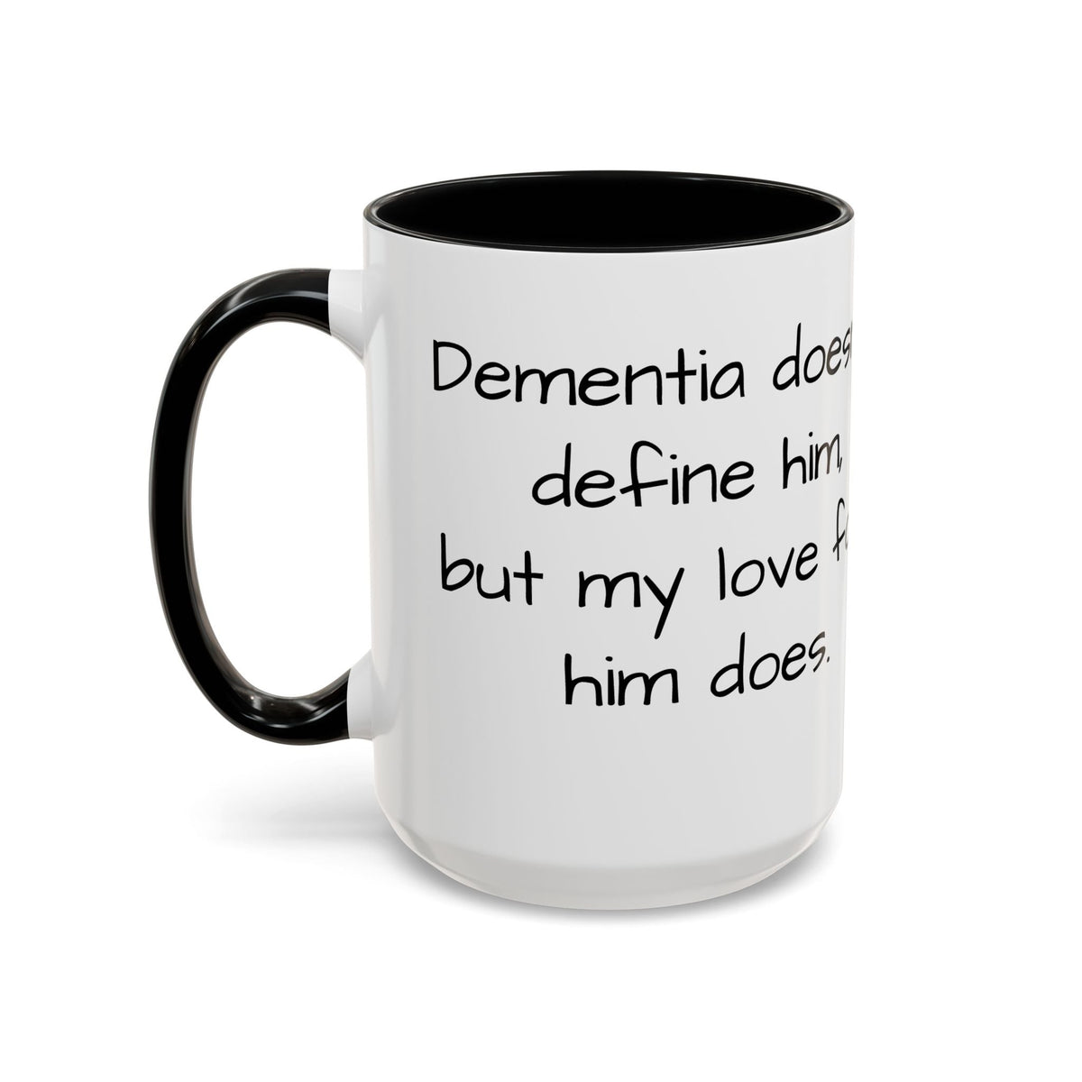 Dementia doesn't define him, but my love for him does. - FamilyCarers.store