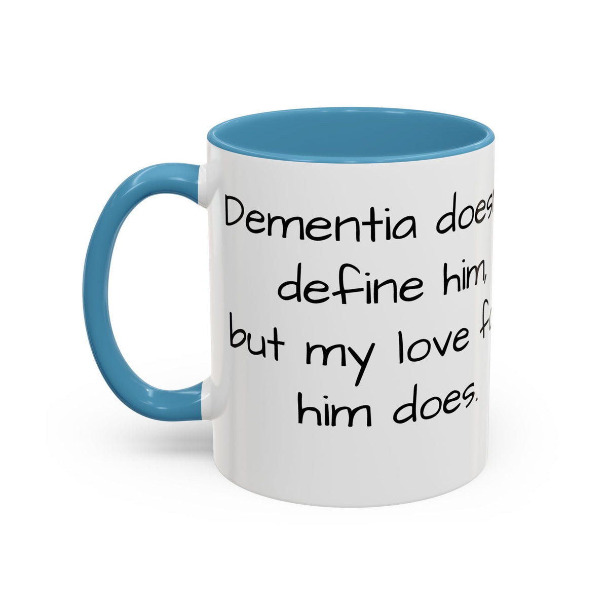 Dementia doesn't define him, but my love for him does. - FamilyCarers.store