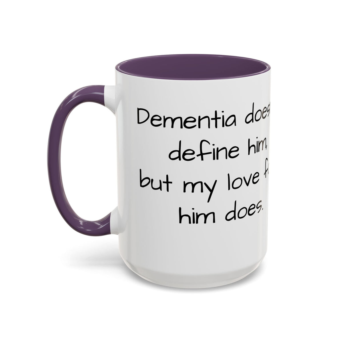 Dementia doesn't define him, but my love for him does. - FamilyCarers.store