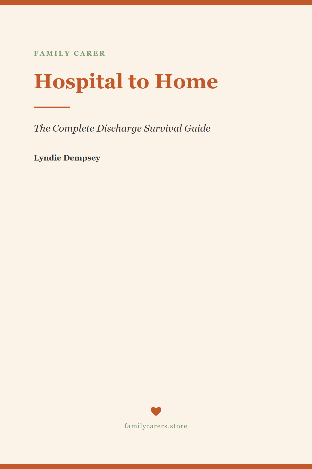 Hospital to Home — The Complete Discharge Survival Guide - FamilyCarers.store