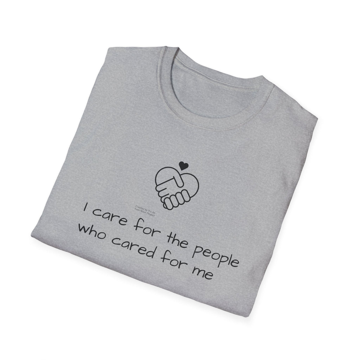 T-Shirt — "I Care for the People Who Cared for Me" Caregiver Design - FamilyCarers.store