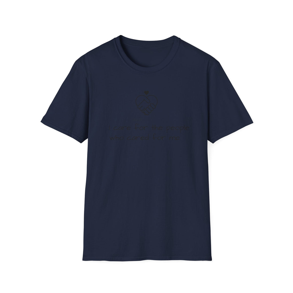 T-Shirt — "I Care for the People Who Cared for Me" Caregiver Design - FamilyCarers.store