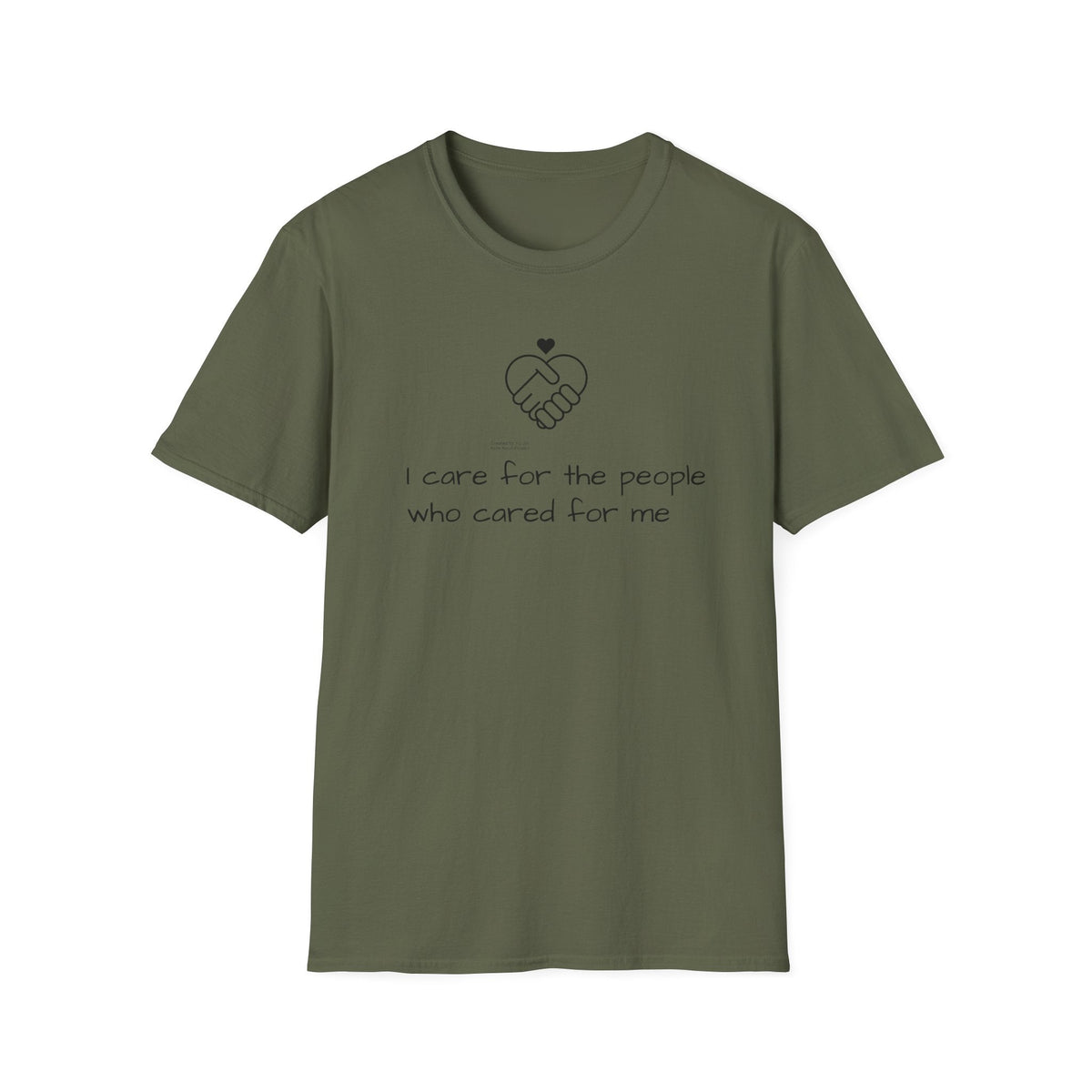 T-Shirt — "I Care for the People Who Cared for Me" Caregiver Design - FamilyCarers.store