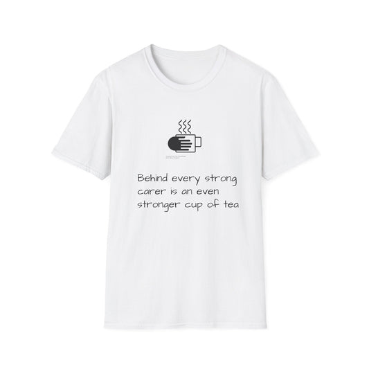 Tea Lover T-Shirt — "Behind Every Strong Carer Is An Even Stronger Cup of Tea" - FamilyCarers.store