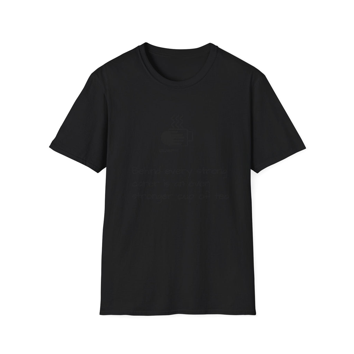 Tea Lover T-Shirt — "Behind Every Strong Carer Is An Even Stronger Cup of Tea" - FamilyCarers.store